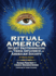 Ritual America: Secret Brotherhoods and Their Influence on American Society: a Visual Guide