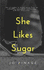 She Like Sugar