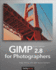 Gimp 2.8 for Photographers: Image Editing With Open Source Software [With Dvd]