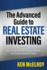 The Advanced Guide to Real Estate Investing: How to Identify the Hottest Markets and Secure the Best Deals (Rich Dad's Advisors (Paperback))