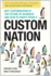 Custom Nation: Why Customization is the Future of Business and How to Profit From It