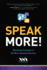 Speak More! : Marketing Strategies to Get More Speaking Business