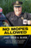 No Mopes Allowed: a Small Town Police Chief Rants and Babbles About Hugs and High Fives, Meth Busts, Internet Celebrity, and Other Adven