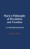 Marx's Philosophy of Revolution and Freedom: A Critical Reconstruction
