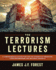 The Terrorism Lectures: a Comprehensive Collection for the Student of Terrorism, Counterterrorism, and National Security