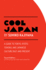 Cool Japan: a Guide to Tokyo, Kyoto, Tohoku and Japanese Culture Past and Present (Cool Japan Series)