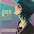 Joan Jett & the Blackhearts 40x40: Bad Reputation / I Love Rock-N-Roll
