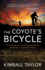 The Coyote's Bicycle: the Untold Story of 7, 000 Bicycles and the Rise of a Borderland Empire