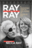 Ray By Ray: a Daughter's Take on the Legend of Nicholas Ray