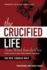 The Crucified Life: Seven Words From the Cross: Devotional and Study Guide (Christian Life Trilogy)