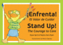 Stand Up! Enfrenta! : the Courage to Care / El Valor De Cuidar (Family Health)