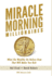 Miracle Morning Millionaires: What the Wealthy Do Before 8am That Will Make You Rich (Hardback Or Cased Book)