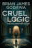 Cruel Logic: the Philosopher Killer (Theological Thriller Novels)
