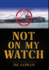 Not on My Watch