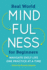 Real World Mindfulness for Beginners: Navigate Daily Life One Practice at a Time