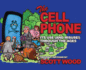 The Cell Phone It's Use and Misuse Through the Ages