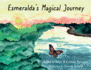 Esmeralda's Magical Journey