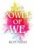 The Power of We