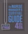 The Nurse Manager's Survival Guide 4th Ed