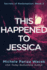 This Happened to Jessica a Secrets of Redemption Novel 2