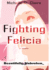 Fighting Felicia (Beautifully Unbroken)
