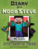 Diary of a Minecraft Noob Steve: Book 1-Mysterious Fires