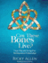 Can These Bones Live? (Workbook/Journal): Hope, Help, and Strength for Interdependent Relationships