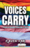 Voices Carry: A Story of Teaching, Transitions, & Truths