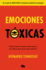 Emociones Txicas / Toxic Emotions (Spanish Edition)