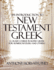 An Introduction to New Testament Greek: A Crash Course in Koine Greek for Homeschoolers and the Self-Taught
