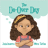 The Do-Over Day: a Children's Book About Surviving the Worst Day Ever