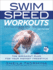 Swim Speed Workouts for Swimmers and Triathletes: the Breakout Plan for Your Fastest Freestyle (Swim Speed Series) Taormina, Sheila