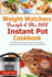 Weight Watchers Freestyle & Flex Instant Pot Cookbook 2018: the Ultimate Ww Freestyle Instant Pot Cookbook-Featuring Top 35 Unique, Delicious and Ea