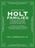 Genealogy of the Holt Families From Scotland to Virginia to Tennessee to Missouri and several Midwest States: Including the 230 Marriages The Rev. James Madison Holt Recorded in North East Missouri, 1830-1904