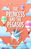 The Princess and the Pegasus