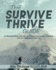 The Survive and Thrive Guide an Illustrated Book With Tips, Techniques, and Quotes on Dealing With the Challenges in Your Life