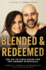 Blended and Redeemed: the Go-to Field Guide for the Modern Stepfamily Study Guide