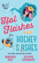 Hot Flashes and Hockey Slashes