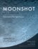 The Moonshot Guidebook a Launchpad to Your Higher Purpose