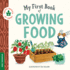 My First Book of Growing Food: Create Nature Lovers With This Earth-Friendly Book for Babies and Toddlers