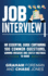 Job Interview: An Essential Guide Containing 100 Common Questions, Winning Answers and Costly Mistakes to Avoid