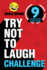The Try Not to Laugh Challenge-9 Year Old Edition: a Hilarious and Interactive Joke Book Game for Kids-Silly One-Liners, Knock Knock Jokes, and...Jokes, and More for Boys and Girls Age Nine