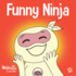 Funny Ninja: a Children's Book of Riddles and Knock-Knock Jokes (Ninja Life Hacks)