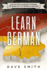 Learn German Step By Step Guide for Learning the Basics of the German Language 1