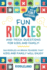 Fun Riddles and Trick Questions for Kids and Family: 300 Riddles and Brain Teasers That Kids and Family Will Enjoy Ages 7-9 8-12