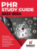 PHR Study Guide 2023-2024: Review Book With 350 Practice Questions and Answer Explanations for the Professional in Human Resources Certification