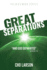 Great Separations: and God Separated (Genesis 1: 4)
