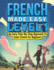 French Made Easy Level 1: an Easy Step-By-Step Approach to Learn French for Beginners (Textbook + Workbook Included)