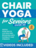 Chair Yoga for Seniors Over 60