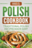 Polish Cookbook Traditional Polish Recipes Made Easy